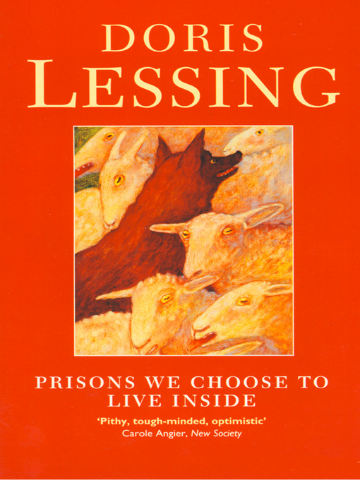 Title details for Prisons We Choose to Live Inside by Doris Lessing - Available